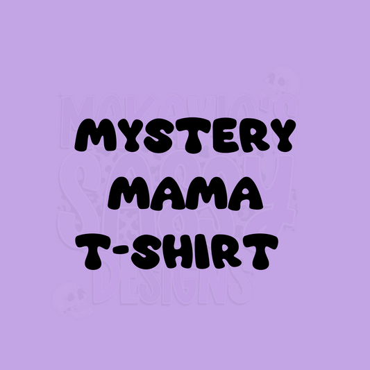 Mystery MAMA T-shirt