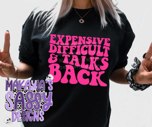 Expensive Difficult & Talks Back Tshirt
