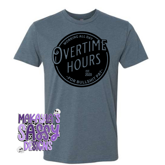 Overtime Hours T-shirt